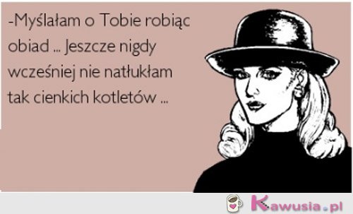 Kochanie myślałam o Tobie