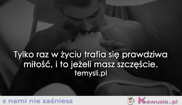 Tylko raz w życiu...