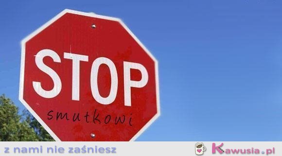 Stop smutkowi
