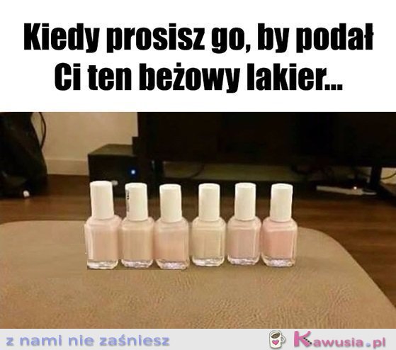 No ten beżowy...