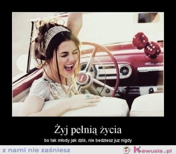 Żyj pełnią życia