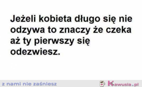 Jeżeli kobieta długo się nie odzywa