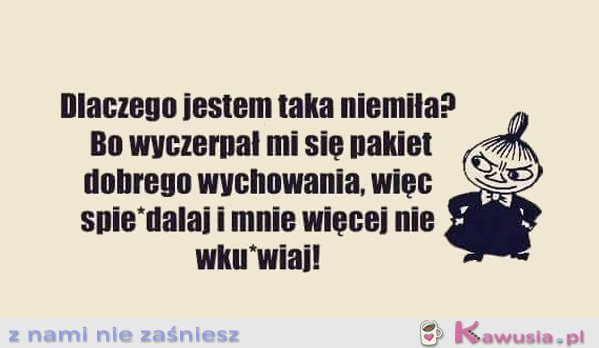 Dlaczego jestem taka niemiła