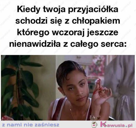 Kiedy twoja przyjaci&oacute;łka schodzi się z byłym